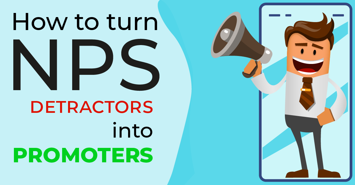 How to turn NPS detractors into promoters